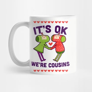 WE'RE COUSINS Mug